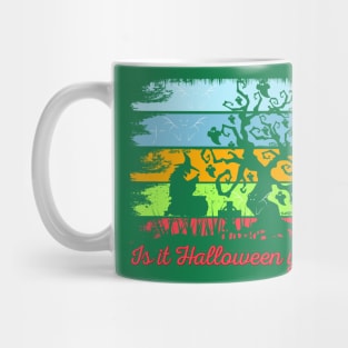 is it halloween yet? Mug